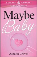 Maybe Baby cover - Ashlinn Craven